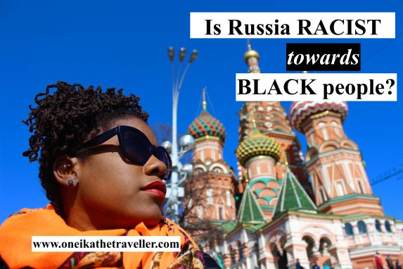 Is Russia Racist? Travelling While Black in Russia