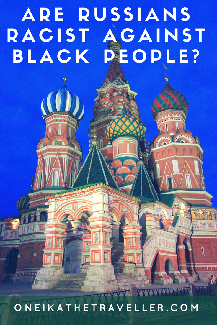 Are Russians racist towards black people? My experience photo