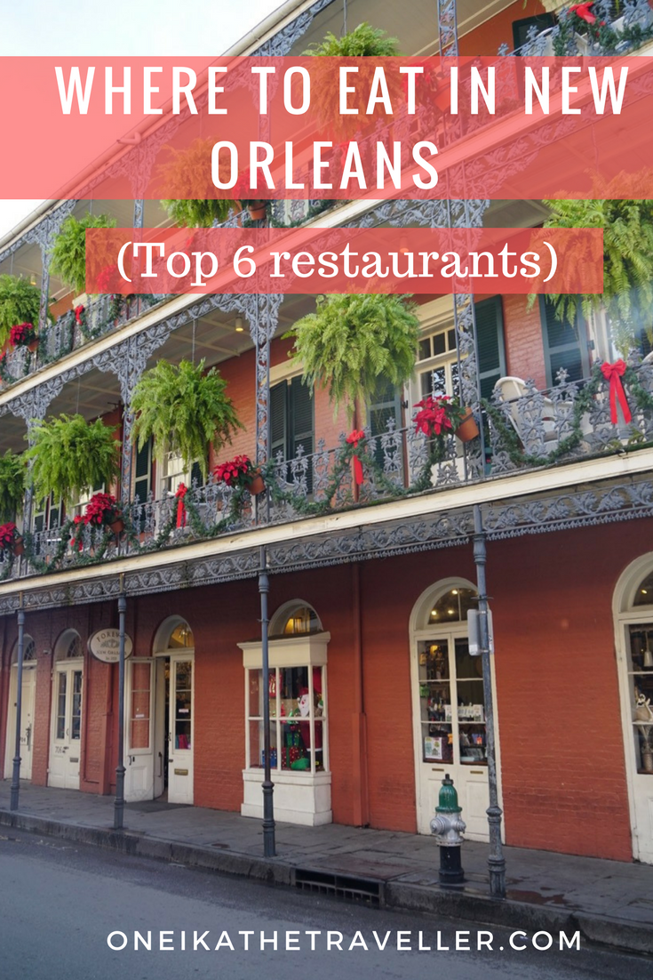 Where and What to Eat in New Orleans 6 NOLA Restaurants to Stuff Your