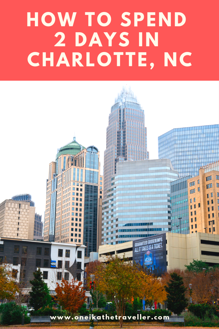 48 hours in Charlotte, North Carolina: How to spend two days in